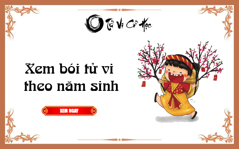 Xem tử vi theo tuổi và năm sinh chính xác - Tử Vi Cổ Học