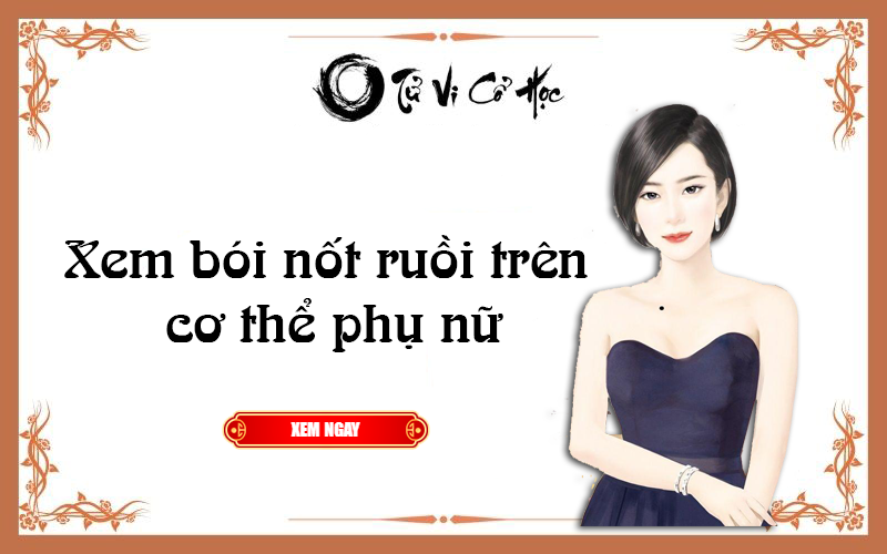 Xem bói nốt ruồi trên cơ thể phụ nữ chính xác nhất