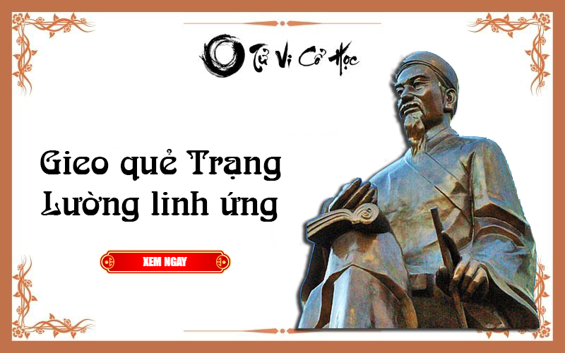 Gieo quẻ Trạng Lường linh ứng chuẩn xác nhất