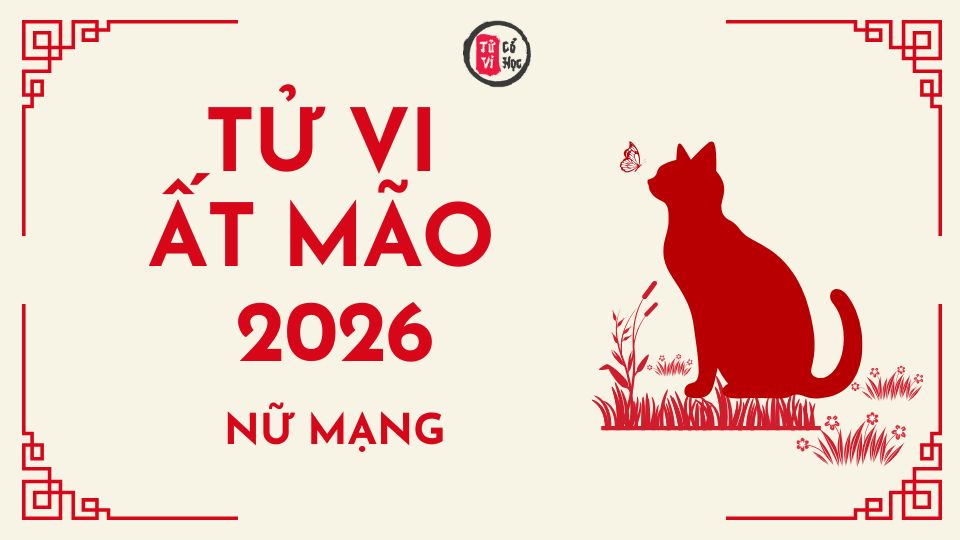 Tử vi 2026 tuổi Ất Mão nữ mạng | Tử Vi Cổ Học