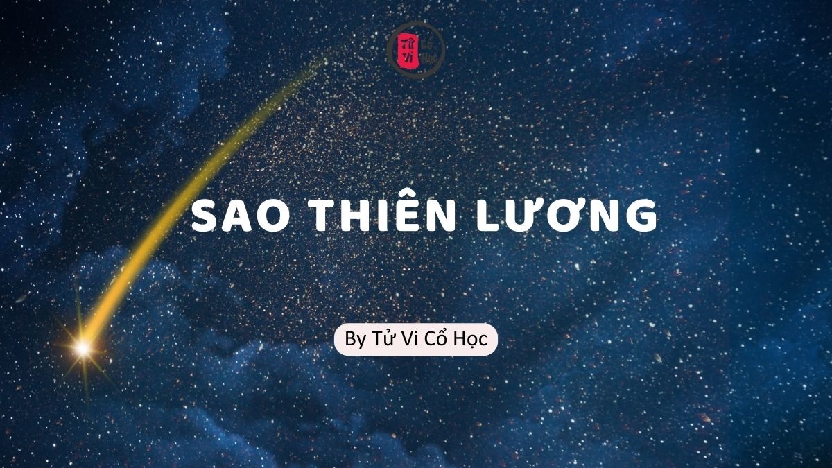 Sao lá số tử vi - Sao Thiên Lương - Tử Vi Cổ Học