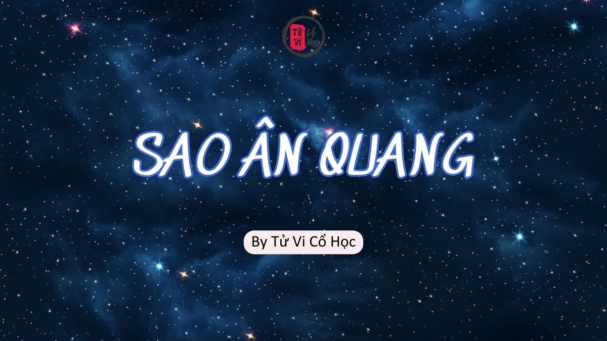 Sao lá số tử vi - Sao Ân Quang- Tử Vi Cổ Học