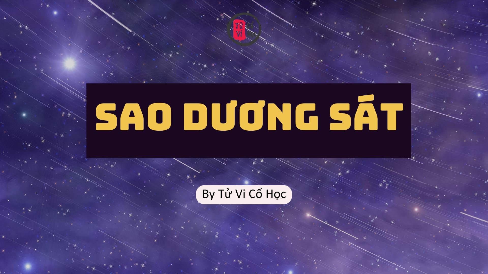 Sao lá số tử vi - Sao Dương Sát - Tử Vi Cổ Học