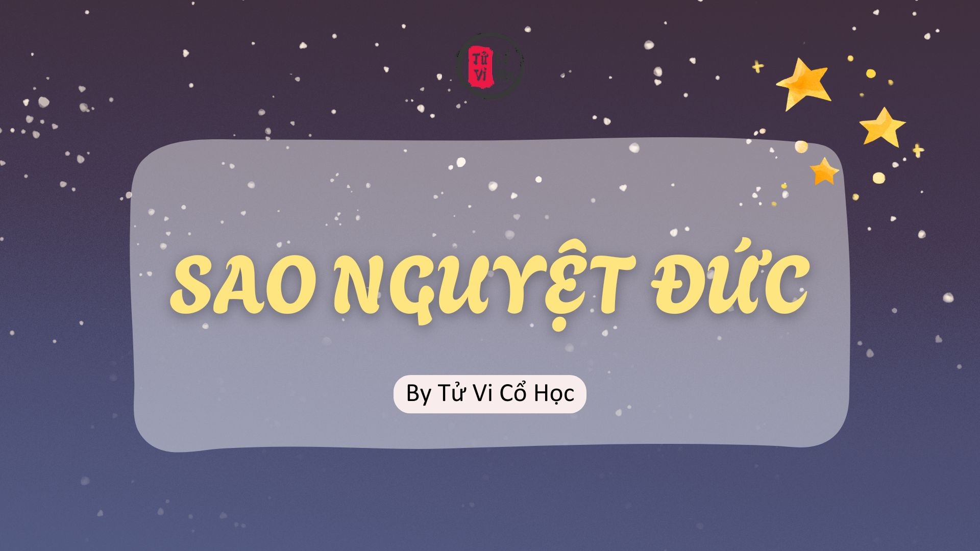 Sao lá số tử vi - Sao Nguyệt Đức - Tử Vi Cổ Học