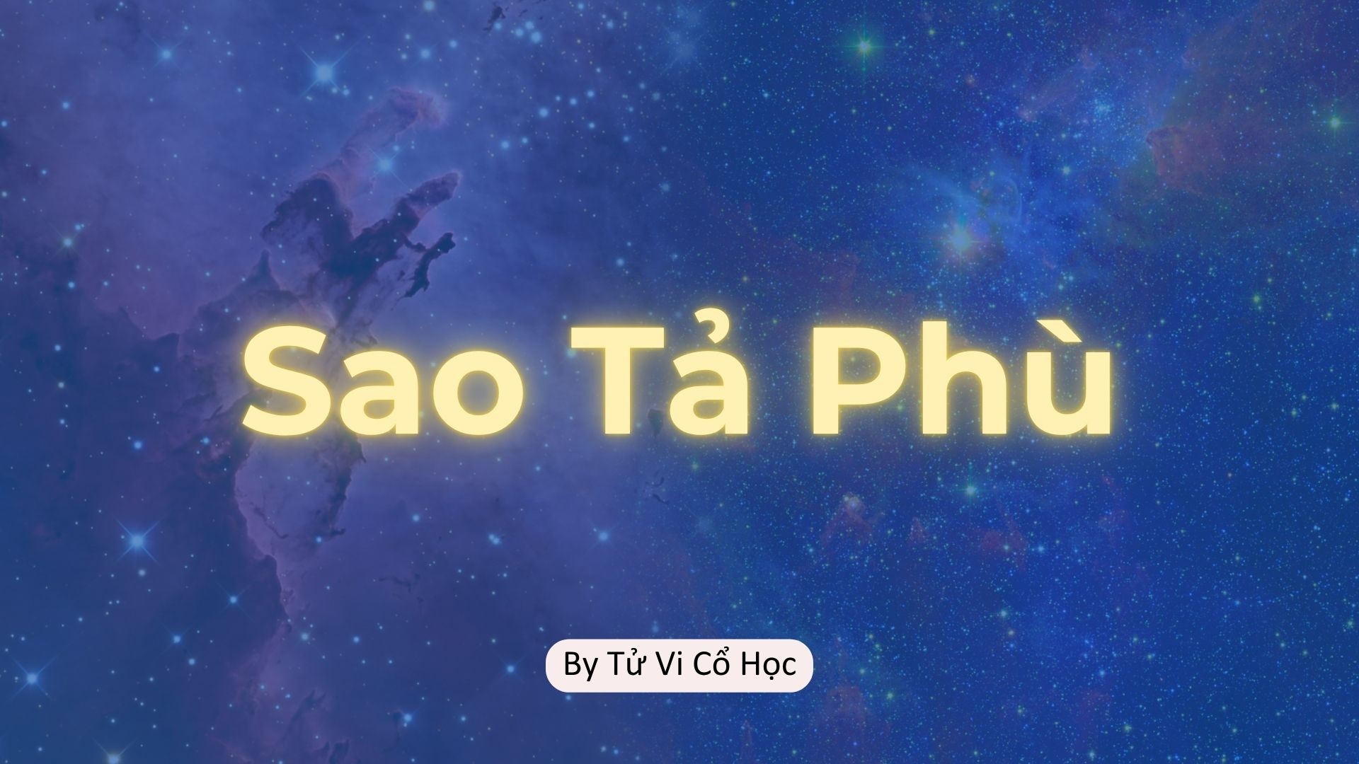 Sao lá số tử vi - Sao Tả Phù - Tử Vi Cổ Học