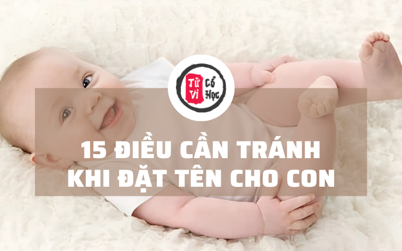Đặt tên cho con một cái tên phù hợp sẽ mang lại may mắn và thuận lợi cho trẻ suốt đời.