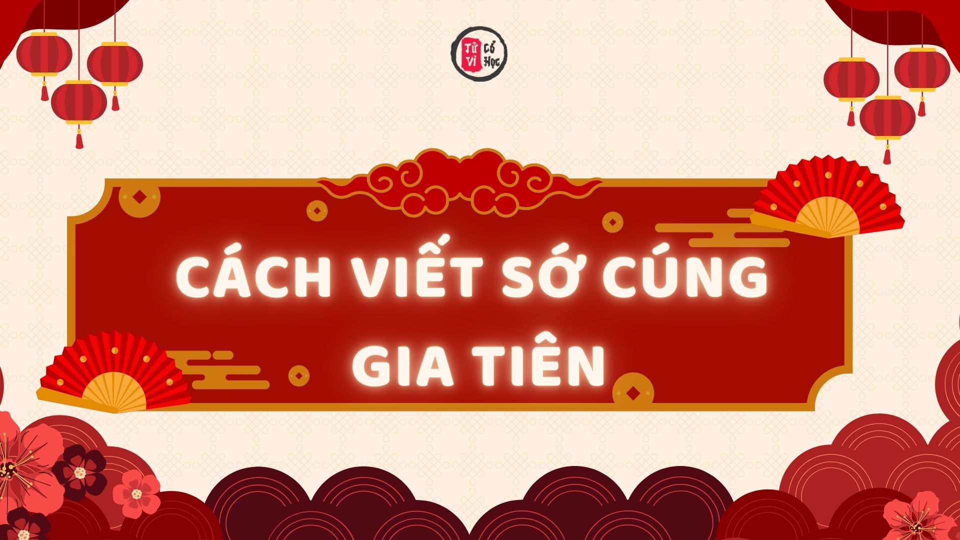 Cách viết sớ cúng gia tiên - Tử Vi Cổ Học