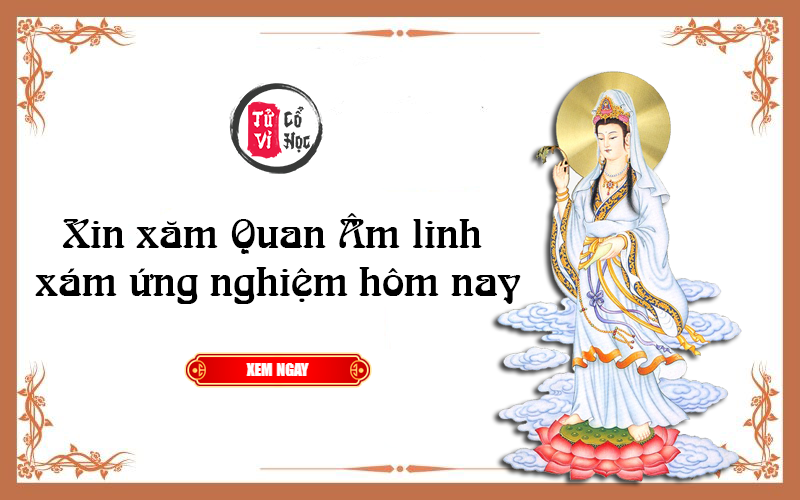 Xin xăm Quan Âm linh xám ứng nghiệm hôm nay - soi đường tâm linh, dẫn lối thiện lành