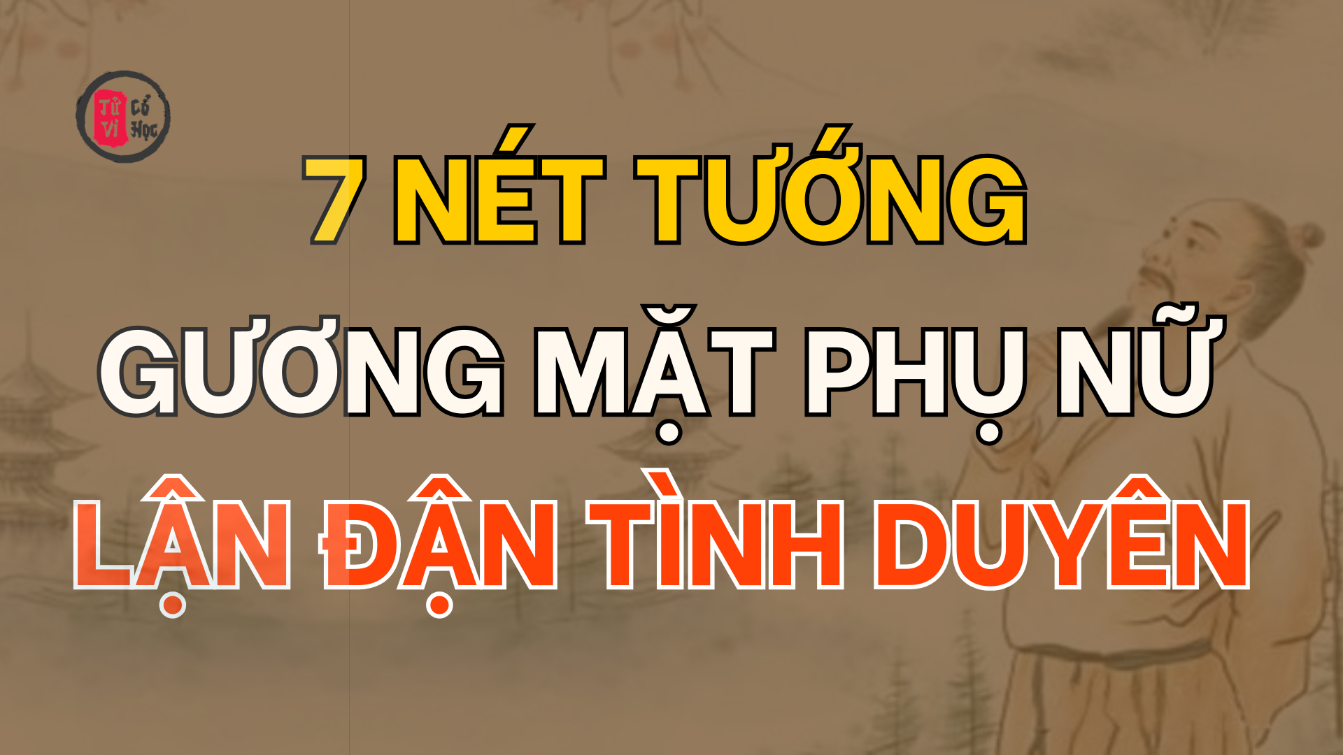 7 nét tướng trên gương mặt khiến phụ nữ lận đận tình duyên, hôn nhân trắc trở - Tử Vi Cổ Học