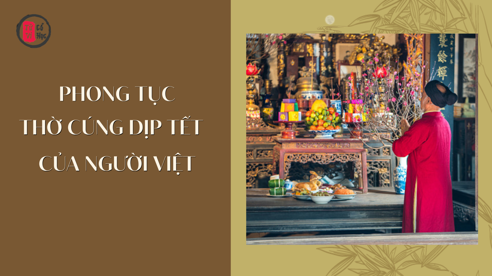 Phong tục thờ cúng trong ngày Tết của người Việt - Tử Vi Cổ Học