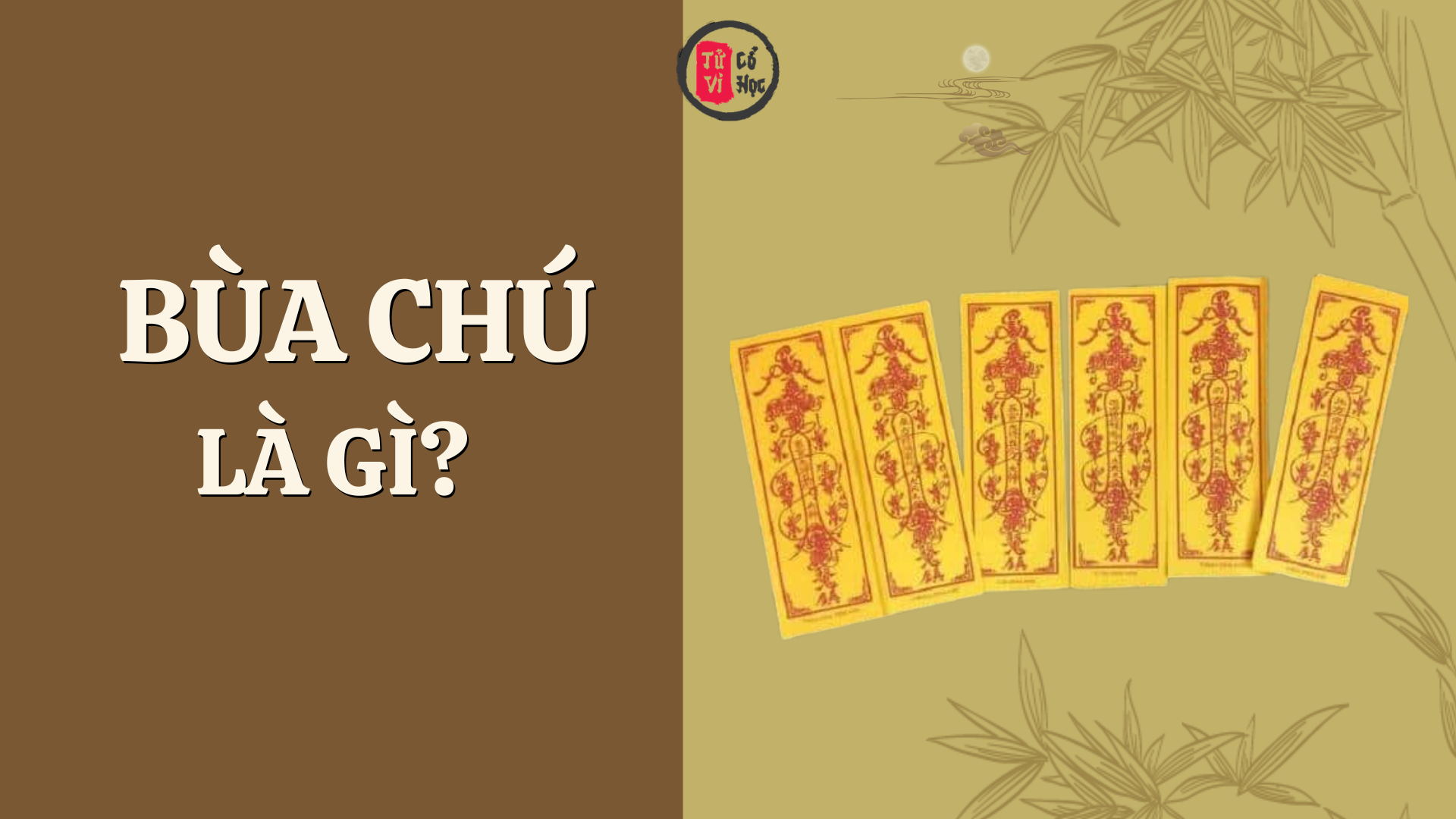 Bùa chú là gì? Có những loại bùa chú nào? | Tử Vi Cổ Học
