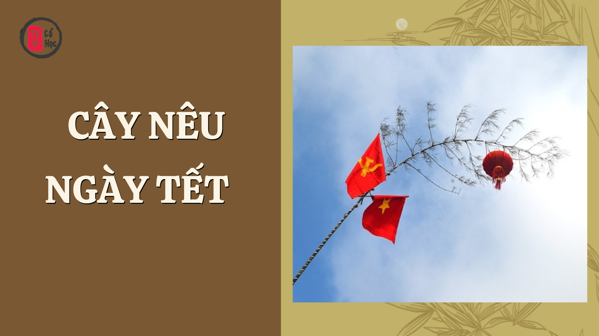 Cây nêu ngày tết: Sự tích và phong tục xua đuổi điều xấu năm cũ - Tử Vi Cổ Học