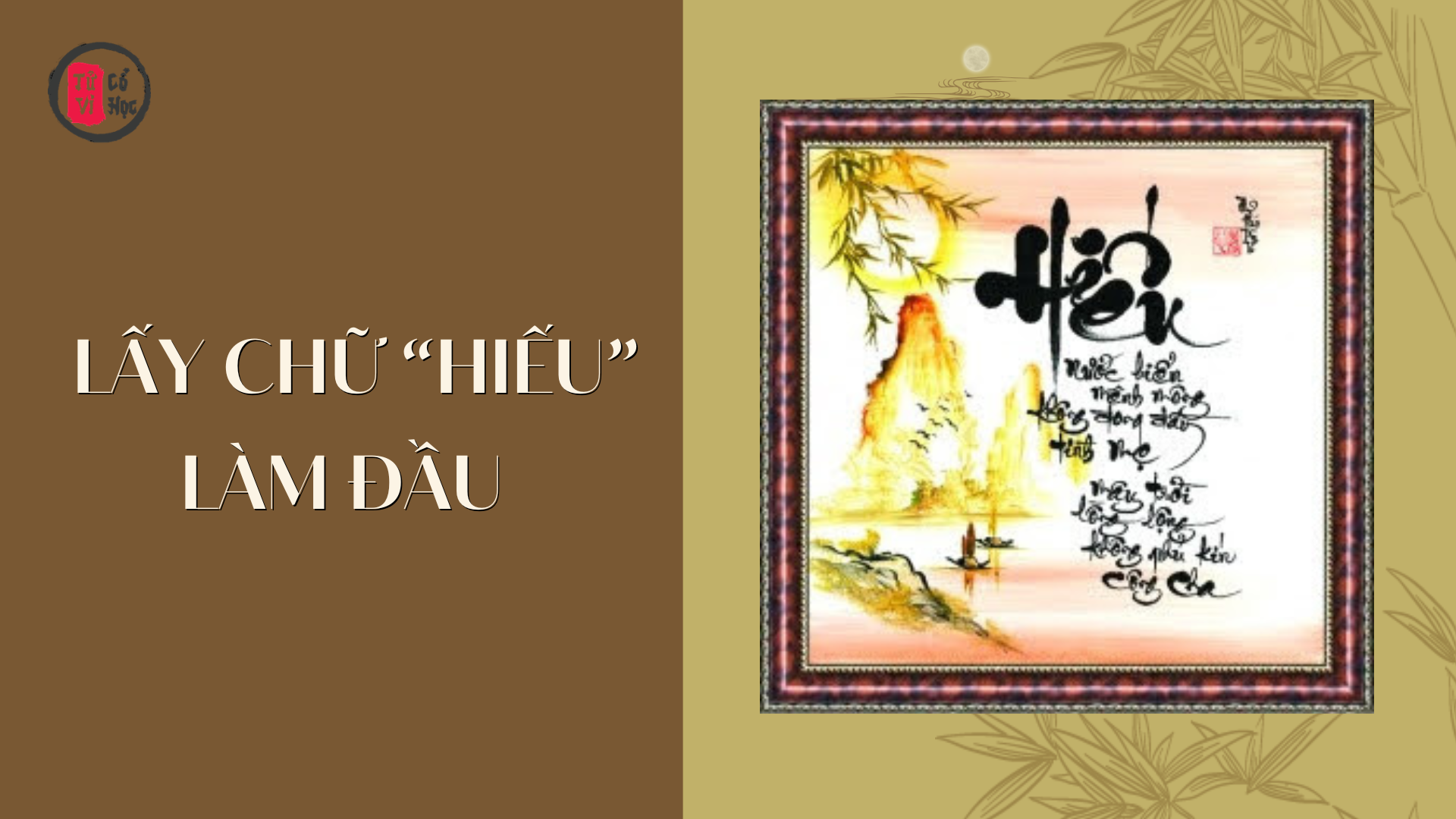 Phải ghi nhớ “Luôn lấy chữ Hiếu làm đầu” - Tử Vi Cổ Học
