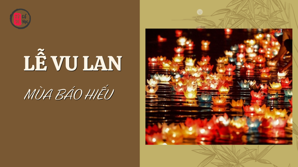 Những điều Bạn nên làm trong Lễ Vu Lan Báo hiếu - Tử Vi Cổ Học