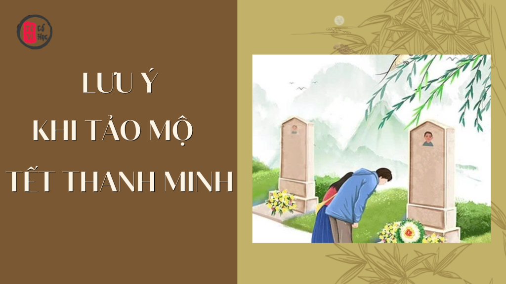 Một số lưu ý khi đi tảo mộ trong dịp Tết Thanh Minh 1 Một số lưu ý khi đi tảo mộ trong dịp Tết Thanh Minh - Tử Vi Cổ Học