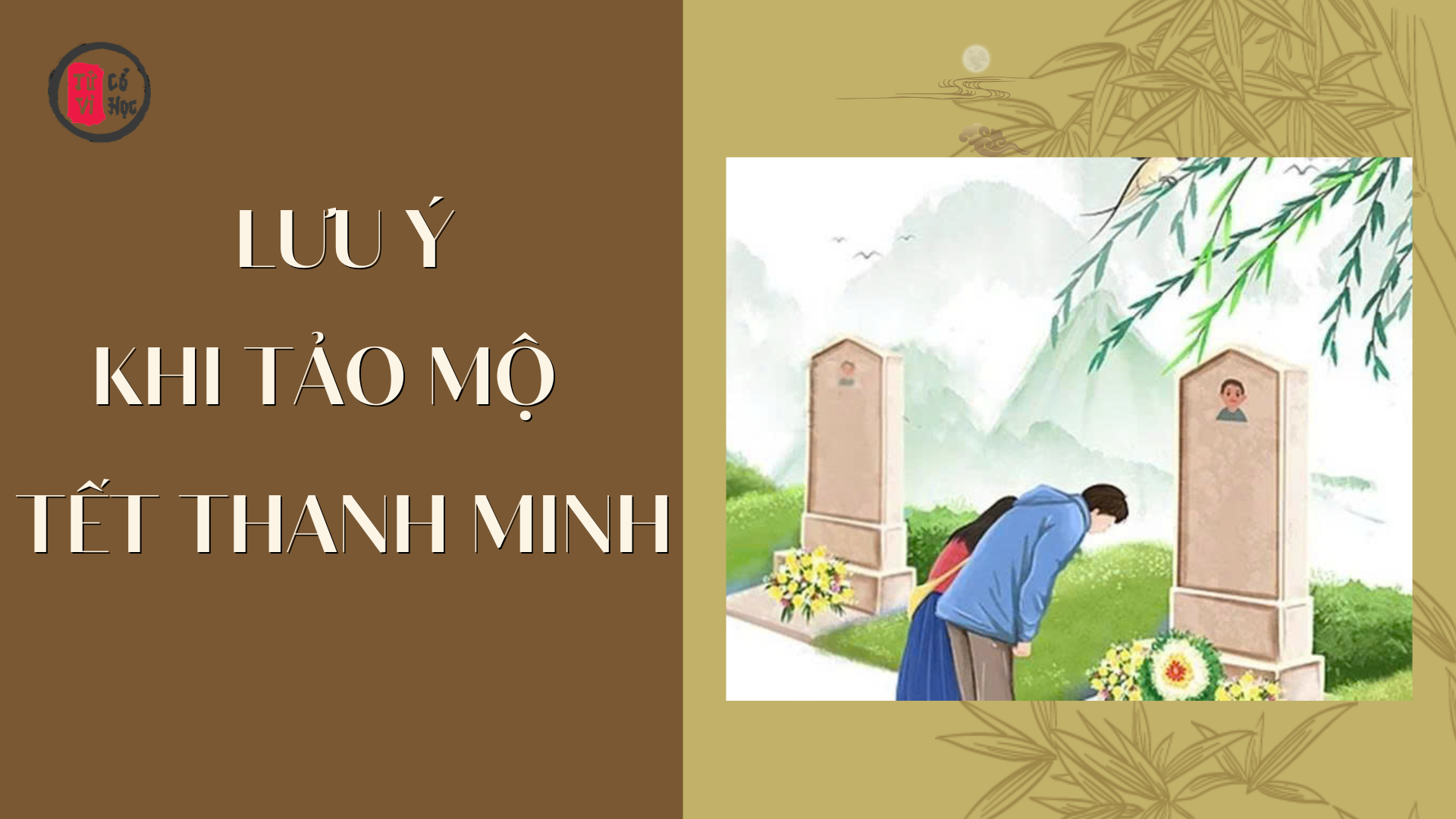 Một số lưu ý khi đi tảo mộ trong dịp Tết Thanh Minh - Tử Vi Cổ Học