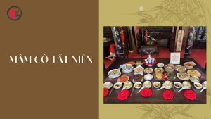 Tìm hiểu về Mâm Cỗ Tất Niên và những món cổ truyền