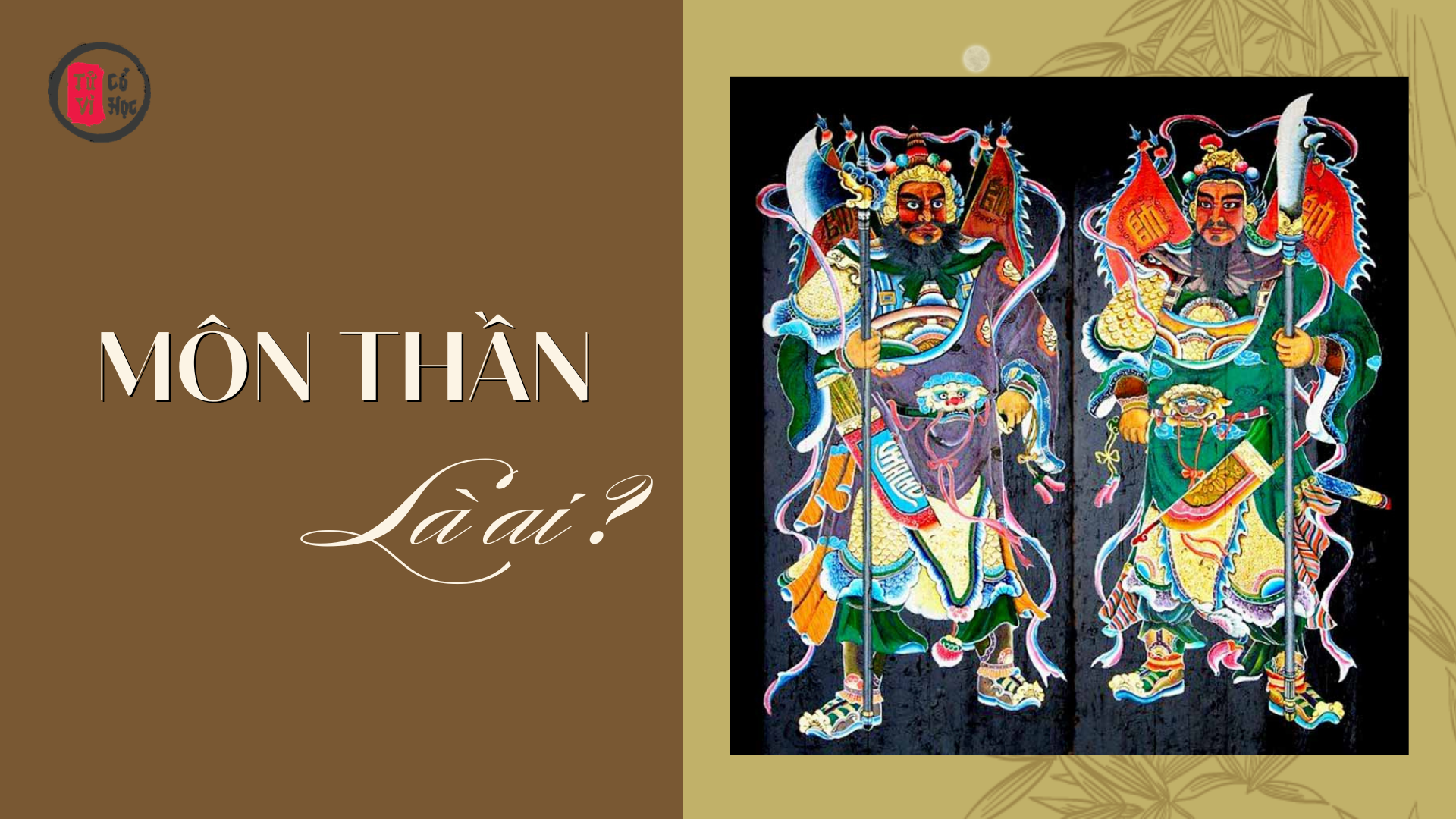 Môn Thần là ai? Bí ẩn những vị thần hộ vệ trong truyền thuyết - Tử Vi Cổ Học