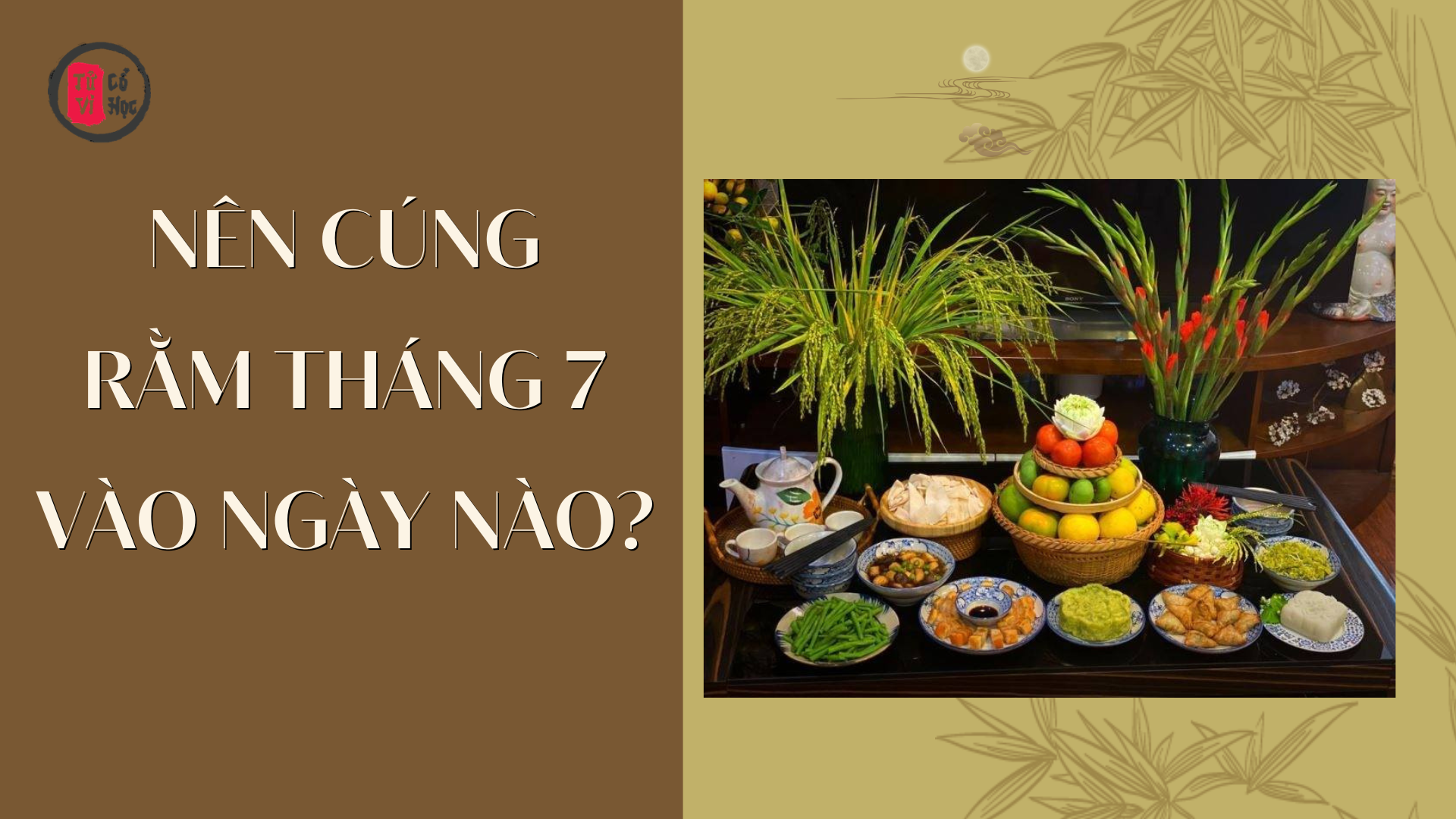 Nên cúng Rằm tháng 7 vào ngày nào? - Tử Vi Cổ Học
