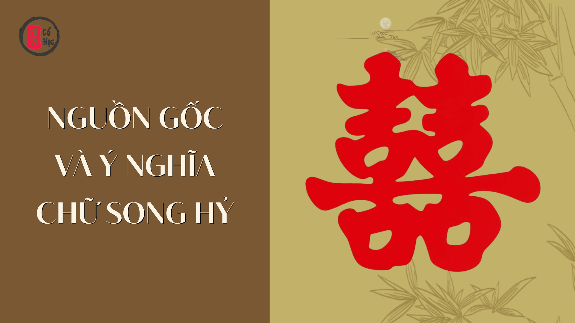 Nguồn gốc và ý nghĩa chữ Song hỷ - Tử Vi Cổ Học