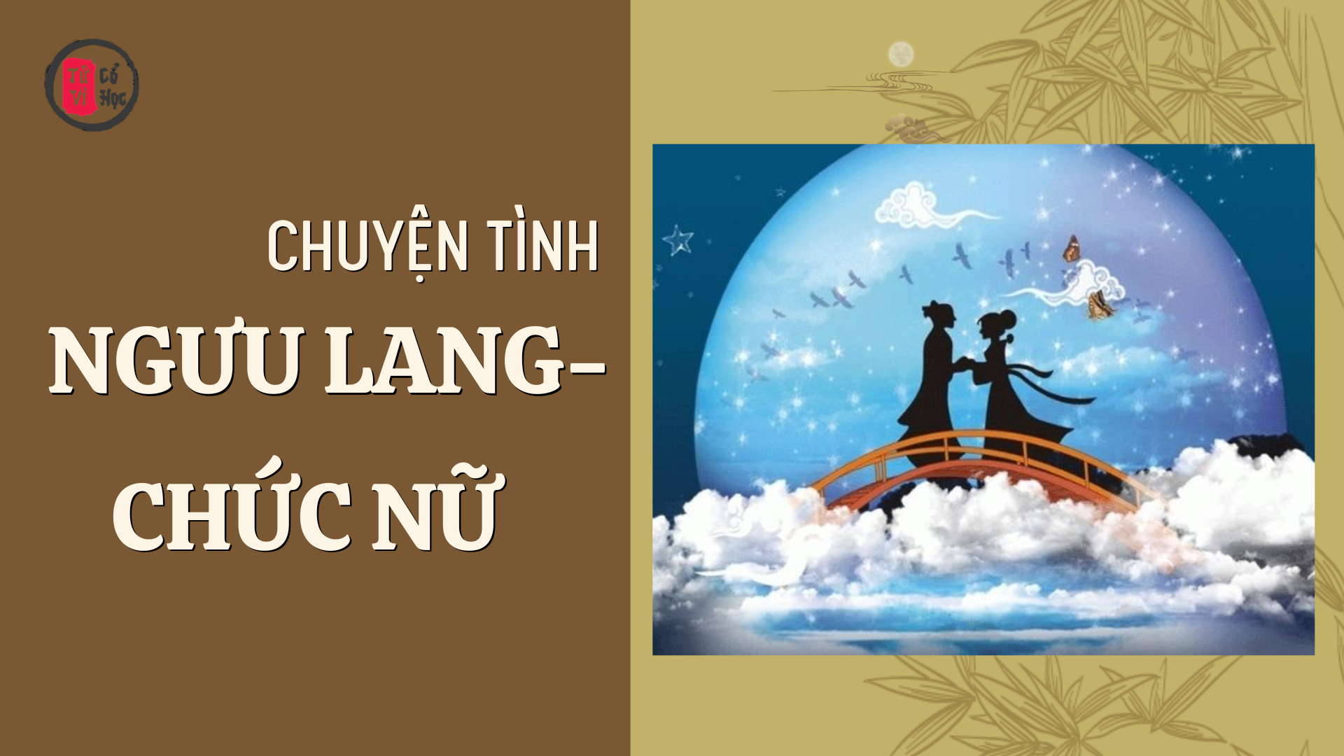 Chuyện tình Ngưu Lang Chức Nữ - Tử Vi Cổ Học