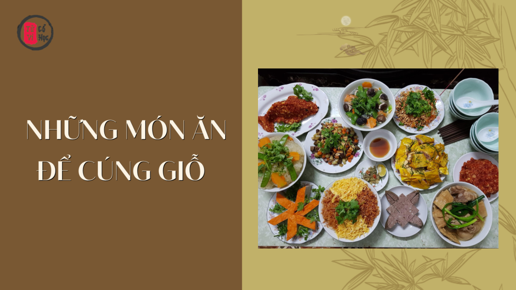 Những món ăn để cúng giỗ 1 Những món ăn để cúng giỗ - Tử Vi Cổ Học