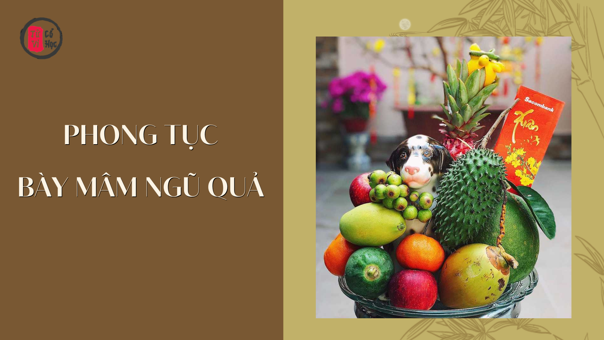 Phong tục Bày mâm ngũ quả - Tử Vi Cổ Học