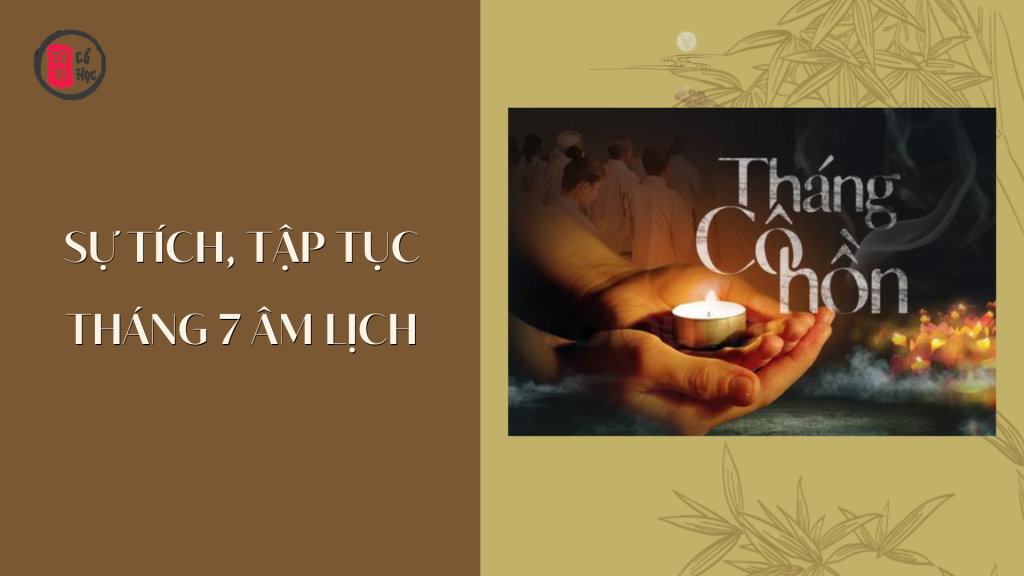 Sự tích, tập tục trong tháng 7 âm lịch 1 Sự tích, tập tục trong tháng 7 âm lịch - Tử Vi Cổ Học