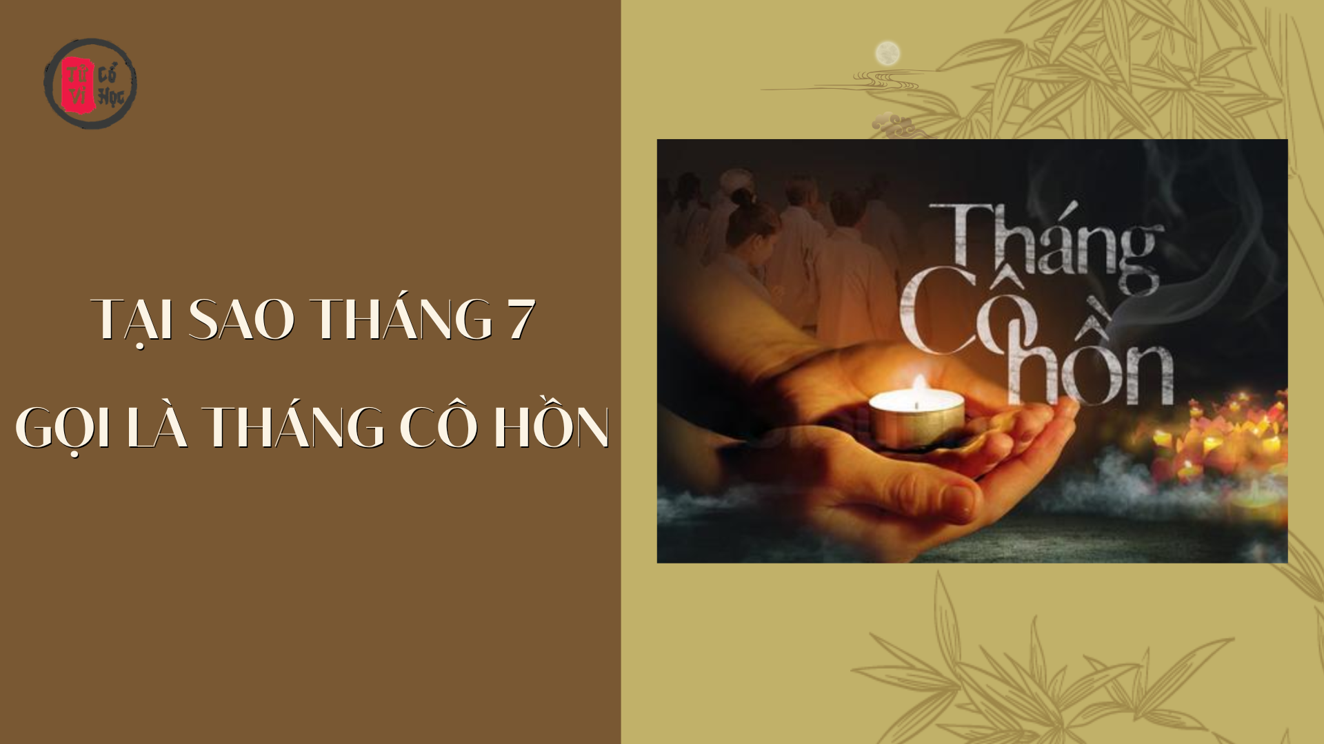 Tại sao tháng bảy âm lịch gọi là tháng cô hồn? - Tử Vi Cổ Học