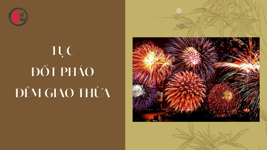 Tục đốt pháo trong đêm giao thừa - Tử Vi Cổ Học