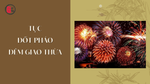 Tục đốt pháo trong đêm giao thừa