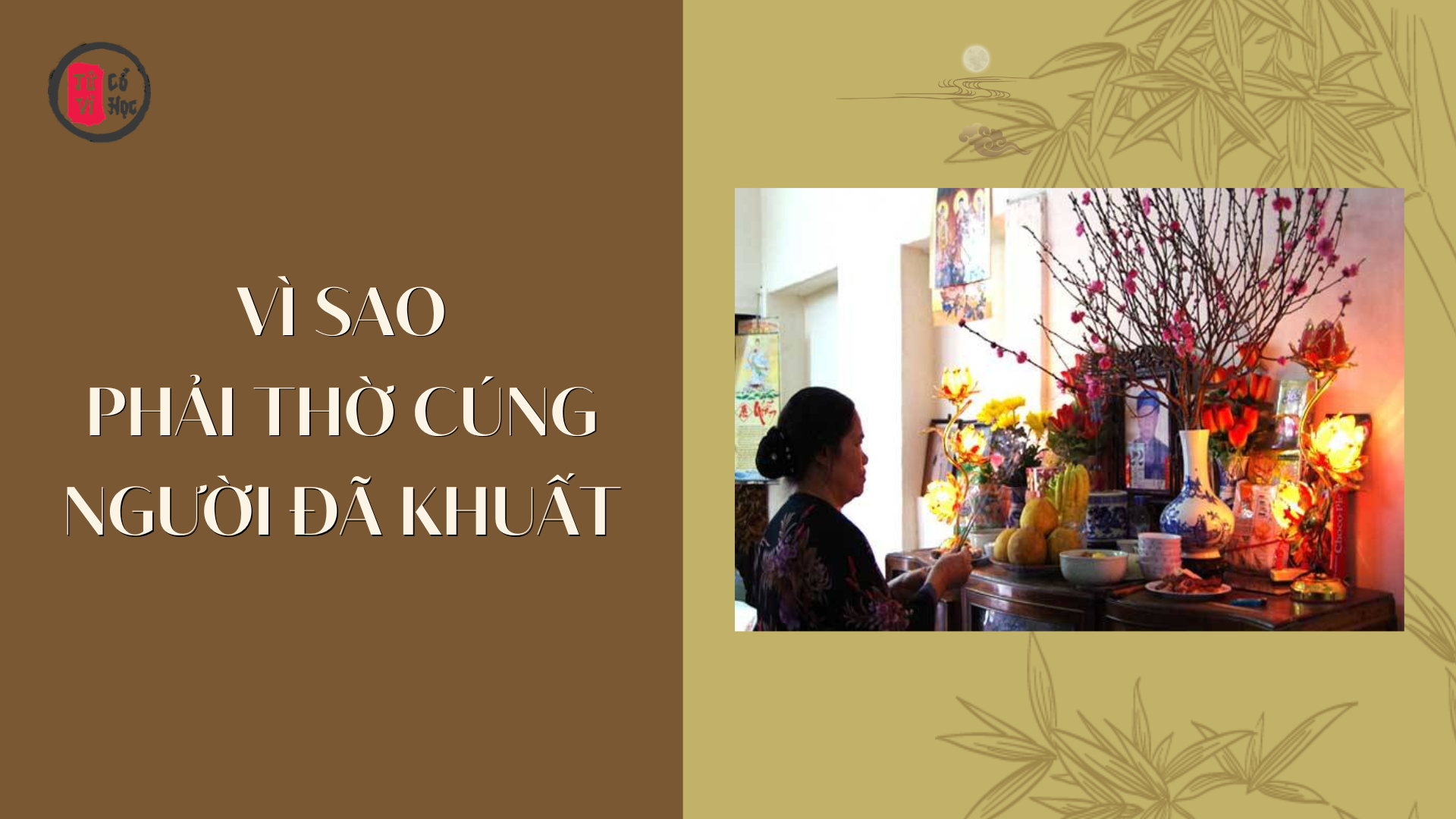 Vì sao cần phải thờ cúng người đã khuất?