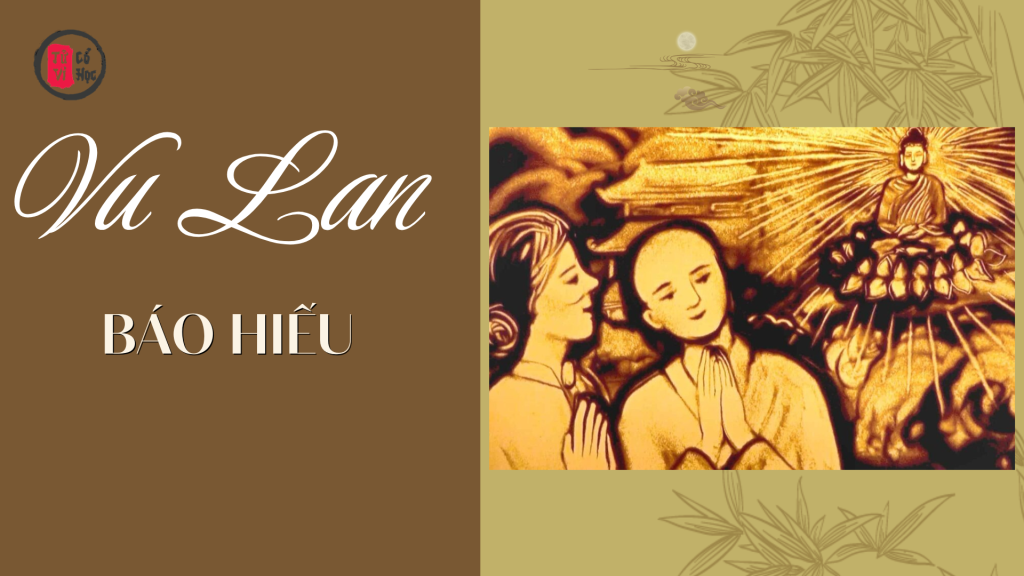 Tụng Kinh Vu Lan, đền ơn đáp nghĩa đấng sinh thành - Tử Vi Cổ Học