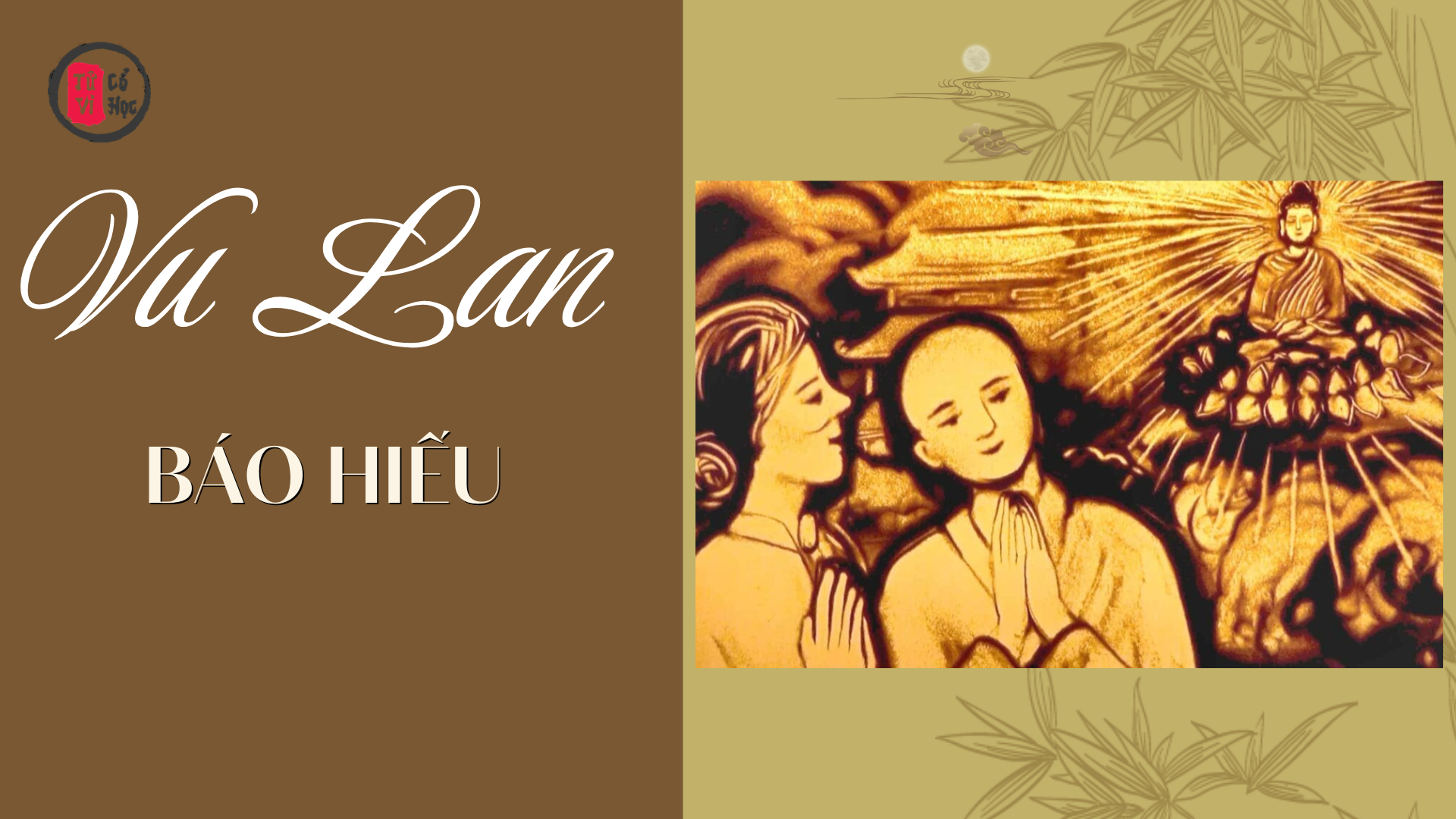 Hiểu trọ về lễ Vu Lan và đạo hiếu - Tử Vi Cổ Học