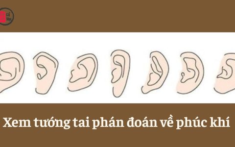 Xem tướng tai để đoán phúc khí