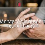Bàn tay có sức quyến rũ người khác giới