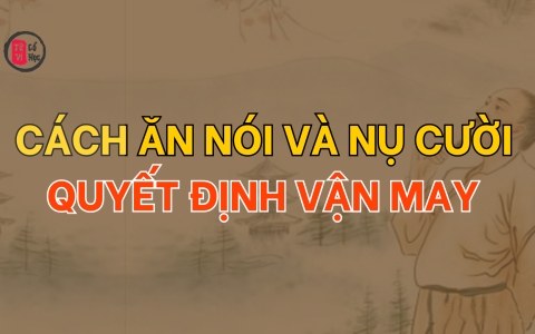 Sửa tướng ăn, điệu cười để hưởng phúc và sớm gặp quý nhân
