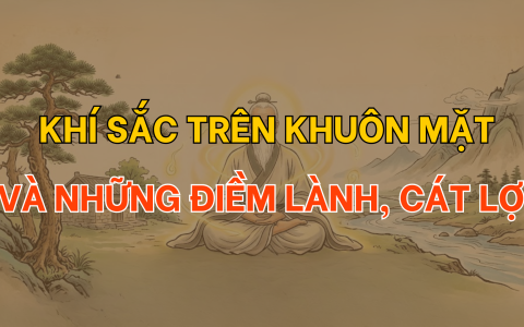 Khí sắc trên khuôn mặt và những điềm lành, cát lợi