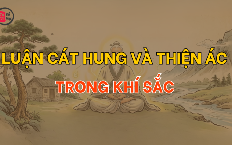 Luận cát hung và thiện ác trong khí sắc