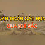 Luận đoán cát hung qua khí sắc