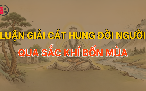 Luận giải cát hung đời người qua sắc khí bốn mùa