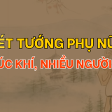 Phụ nữ sở hữu những nét tướng này thường có phúc khí, được nhiều người yêu quý và trân trọng | Tử Vi Cổ Học