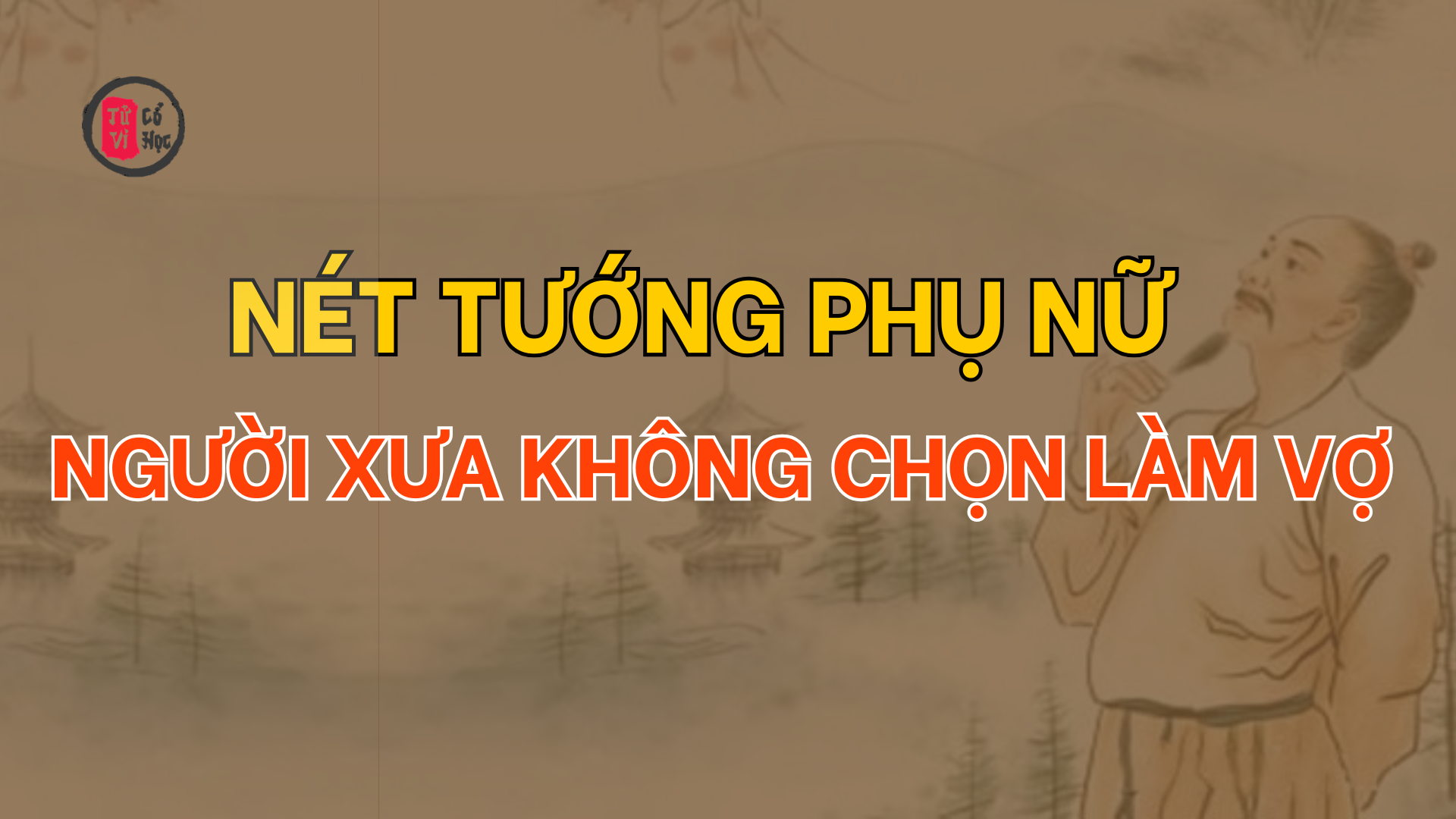 Nữ nhân có nét tướng này, người xưa tuyệt không chọn lấy làm vợ | Tử Vi Cổ Học 