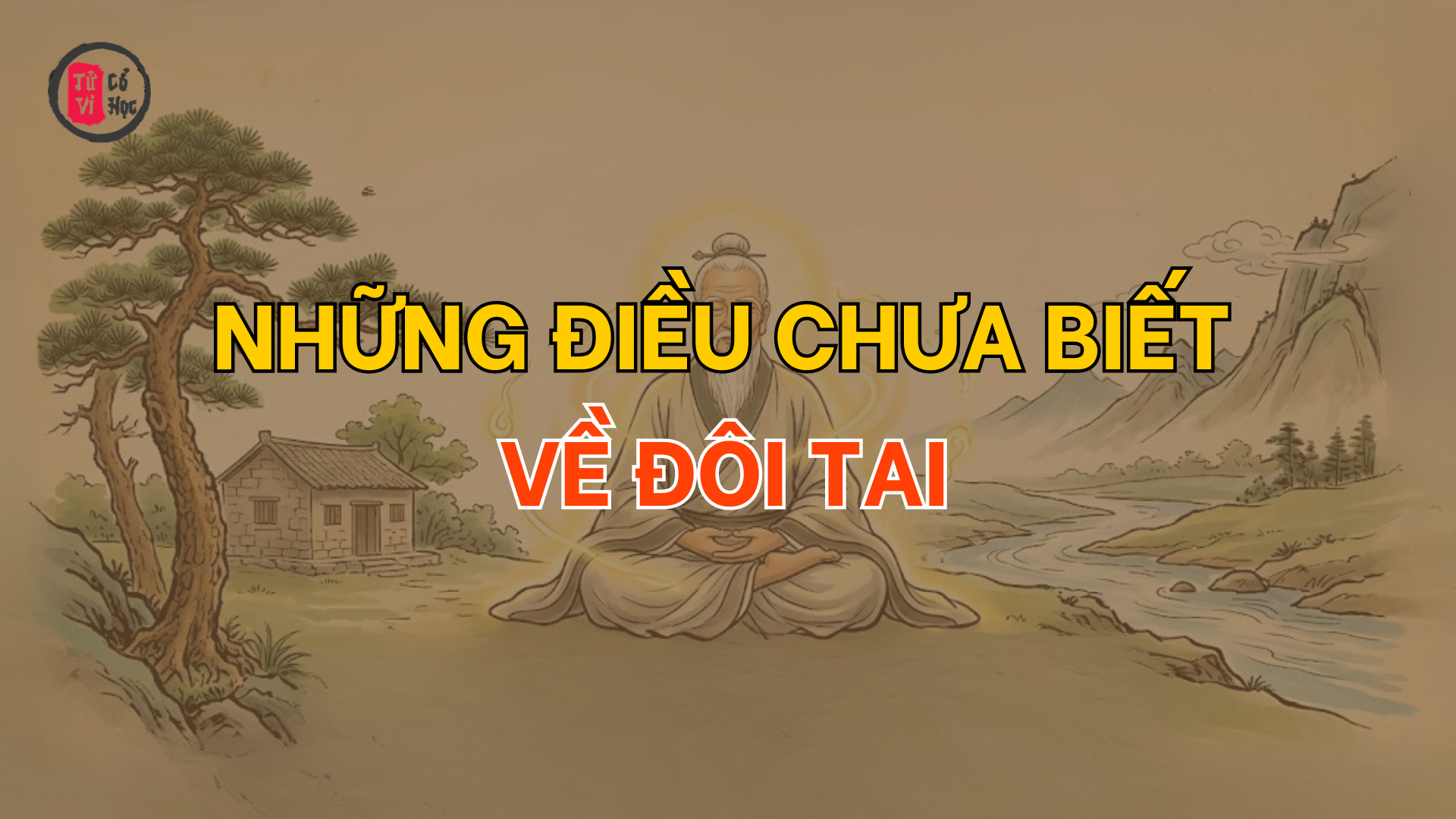Những điều chưa biết về đôi tai | Tử Vi Cổ Học 