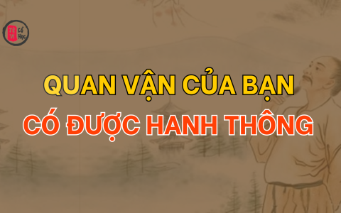 Liệu quan vận của bạn có được hanh thông?
