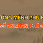 Tướng mệnh phụ nữ có số an nhàn, phú quý