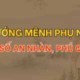 Tướng mệnh của phụ nữ có số an nhàn, phú quý | Tử Vi Cổ Học