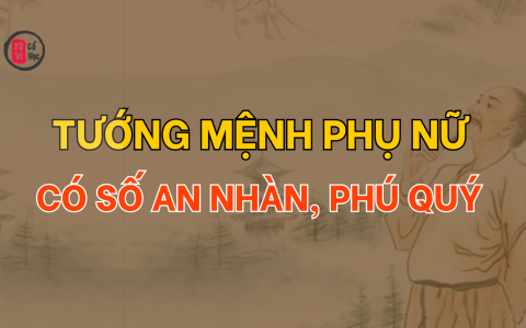 Tướng mệnh phụ nữ có số an nhàn, phú quý