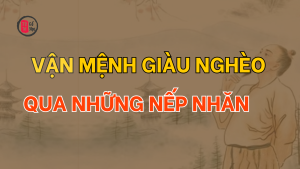 Trang chủ 17 Nhận diện đích xác vận mệnh giàu nghèo qua những nếp nhăn