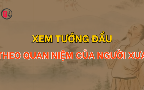 Xem tướng đầu theo quan niệm của người xưa